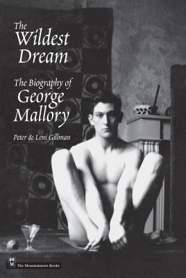 Wildest Dream: The Biography of George Mallory B00A2P1IB8 Book Cover