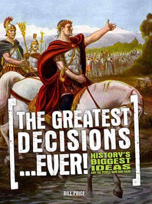 The Greatest Decisions...Ever! 1760523186 Book Cover