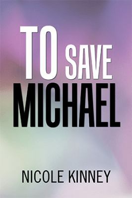 To Save Michael 1796019267 Book Cover