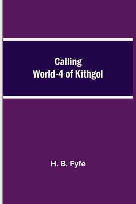 Calling World-4 of Kithgol 9354540570 Book Cover