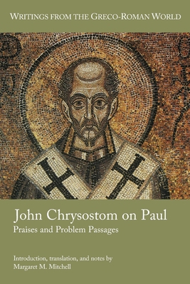 John Chrysostom on Paul: Praises and Problem Pa... 1628375205 Book Cover