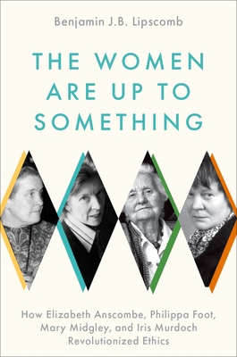 The Women Are Up to Something: How Elizabeth An... 0197541070 Book Cover