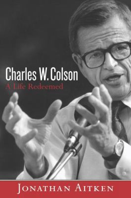 Charles W. Colson: A Life Redeemed 0385508115 Book Cover