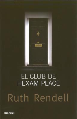 El Club de Hexam Place = The Hexam Place Club [Spanish] B00I957RXG Book Cover