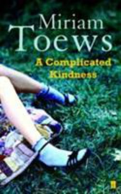A Complicated Kindness 0571227074 Book Cover