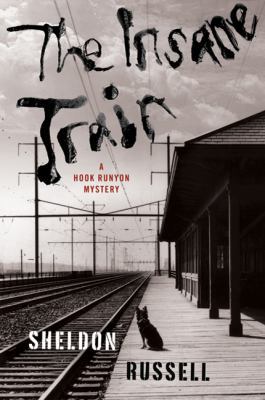 The Insane Train (A Hook Runyon Mystery) 0312566719 Book Cover
