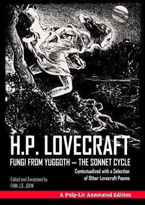 Fungi from Yuggoth - The Sonnet Cycle: Contextu... 1945032162 Book Cover
