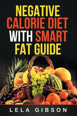 Negative Calorie Diet with Smart Fat Guide 1722178442 Book Cover