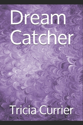 Dream Catcher B07Y24WKGY Book Cover