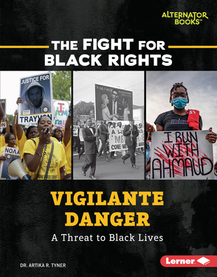 Vigilante Danger: A Threat to Black Lives 1728429579 Book Cover