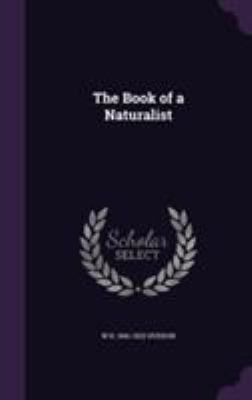 The Book of a Naturalist 1355168031 Book Cover