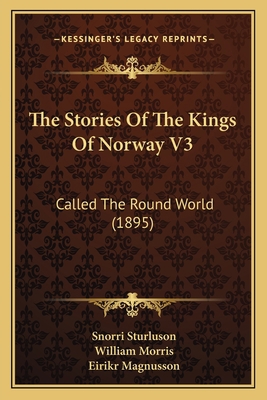 The Stories Of The Kings Of Norway V3: Called T... 116404902X Book Cover