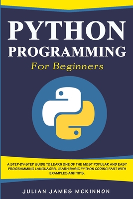 Python Programming for Beginners: A Step-by-Ste... 1801235058 Book Cover