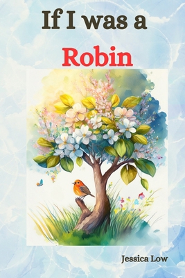 If I was a Robin B0DFWSSVXQ Book Cover