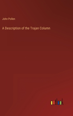 A Description of the Trajan Column 3368804294 Book Cover