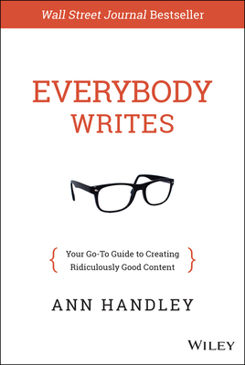 Everybody Writes: Your Go-To Guide to Creating ... 1118905555 Book Cover