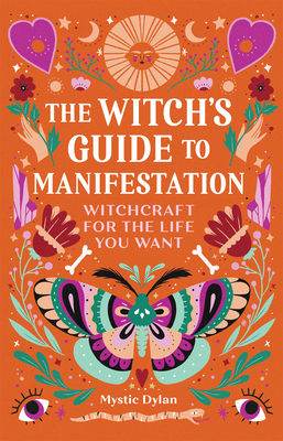 The Witch's Guide to Manifestation: Witchcraft ... B09WHFWY4T Book Cover