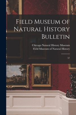 Field Museum of Natural History Bulletin: 57 1019252820 Book Cover