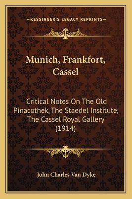 Munich, Frankfort, Cassel: Critical Notes On Th... 116547770X Book Cover