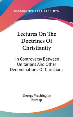 Lectures On The Doctrines Of Christianity: In C... 054815547X Book Cover