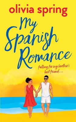 My Spanish Romance: Falling For My Brother's Be... 1739861426 Book Cover