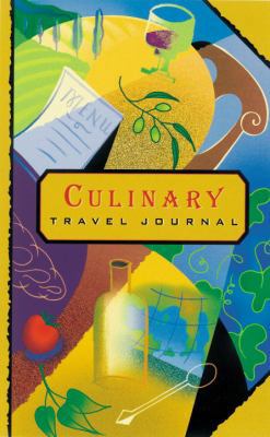Culinary Travel Journal 1580081622 Book Cover