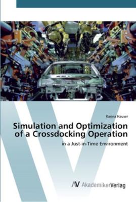 Simulation and Optimization of a Crossdocking O... 3639453832 Book Cover