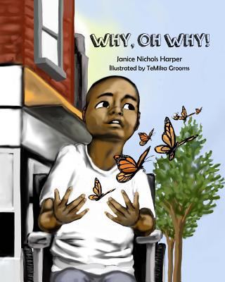 Why, Oh Why! 069288338X Book Cover