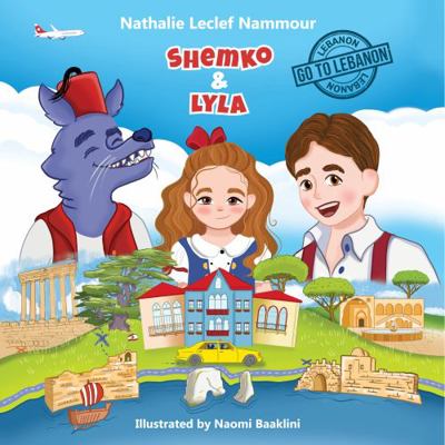 Hardcover Shemko & Lyla : Go to Lebanon Book