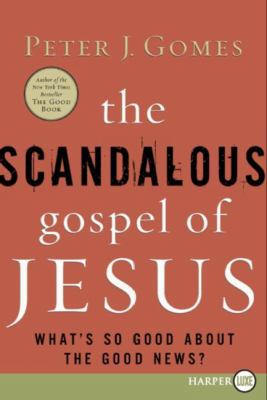 The Scandalous Gospel of Jesus: What's So Good ... [Large Print] 0061363901 Book Cover