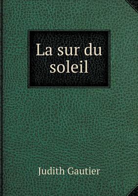 La sur du soleil [French] 5518982488 Book Cover