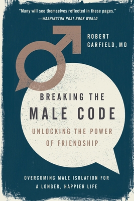 Breaking the Male Code: Unlocking the Power of ... 1592409628 Book Cover