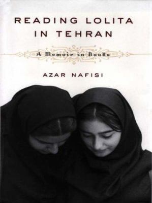 Reading Lolita in Tehran [Large Print] 158724487X Book Cover