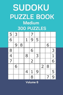 Sudoku Puzzle Book Medium: 300 Puzzles Volume 6 B08GB6TRLP Book Cover