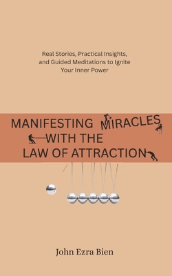 Manifesting Miracles with the Law of Attraction... B0F4K52XTD Book Cover