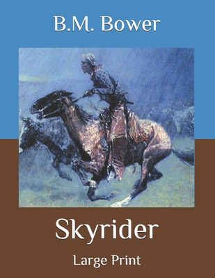 Skyrider: Large Print B086PLNPF8 Book Cover