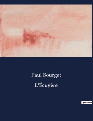 L'Écuyère: Une rencontre décisive dans le Paris... [French] B0CLX38R99 Book Cover