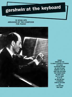 Gershwin at the Keyboard: Piano Arrangements 0769259685 Book Cover