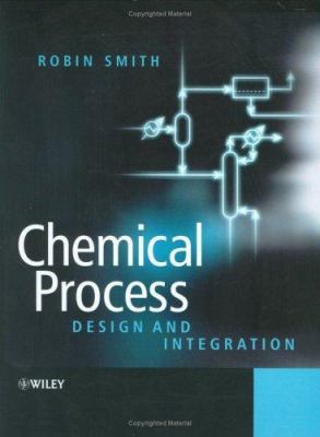 Chemical Process: Design and Integration 0471486809 Book Cover