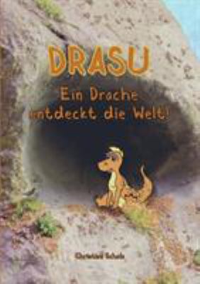 Drasu - Ein Drache entdeckt die Welt! [German] 3744867382 Book Cover
