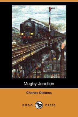 Mugby Junction (Dodo Press) 1406554758 Book Cover