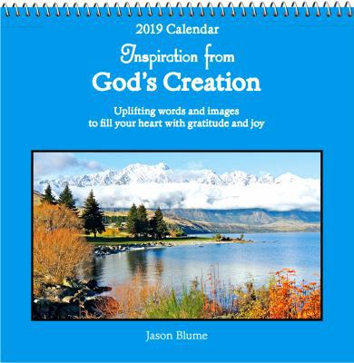 2019 Calendar: Inspiration from God's Creation,... 1680881965 Book Cover