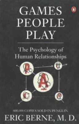 Games People Play : The Psychology of Human Rel... B0000CODQA Book Cover