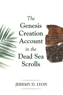 The Genesis Creation Account in the Dead Sea Sc... 1532607784 Book Cover