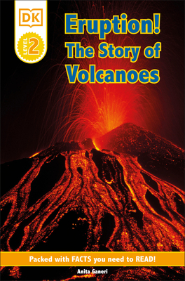 Eruption!: The Story of Volcanoes 1465435794 Book Cover