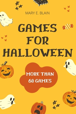 Games For Halloween (Illustrated): More than 60... B08FP7SQ55 Book Cover