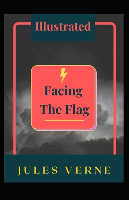 Facing the Flag Illustrated            Book Cover
