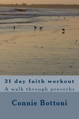 31 day faith workout: A walk through proverbs 1727000730 Book Cover