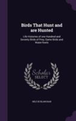 Birds That Hunt and Are Hunted: Life Histories ... 1355807166 Book Cover