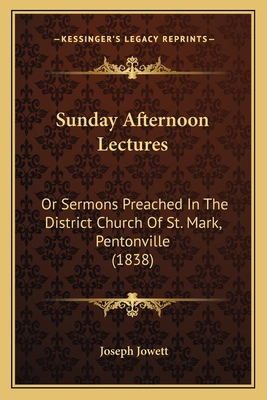 Sunday Afternoon Lectures: Or Sermons Preached ... 1164925326 Book Cover